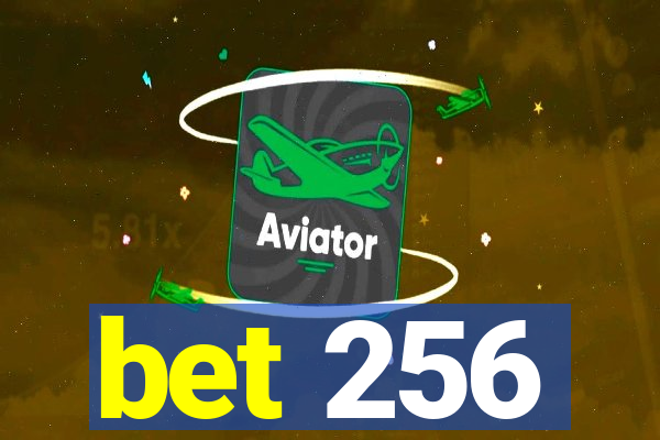 bet 256